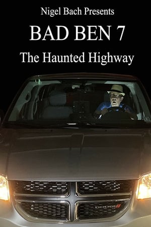 Bad Ben 7: The Haunted Highway izle